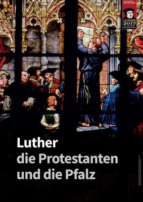 Bild des Datensatzes "Luther, die Protestanten und die Pfalz"